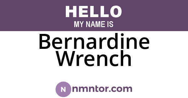 Bernardine Wrench