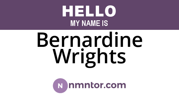 Bernardine Wrights