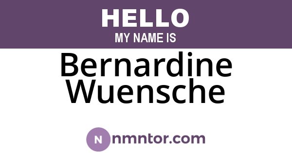 Bernardine Wuensche