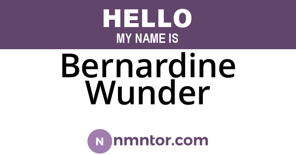 Bernardine Wunder