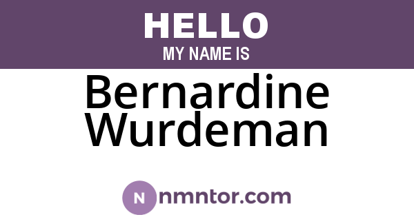 Bernardine Wurdeman