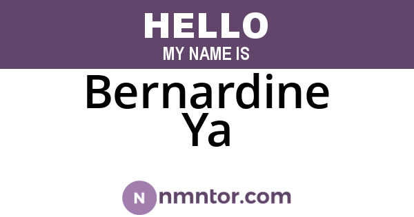 Bernardine Ya