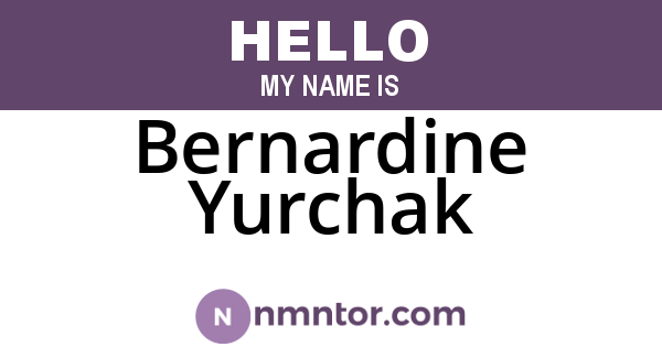 Bernardine Yurchak