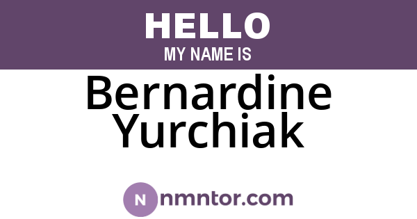 Bernardine Yurchiak