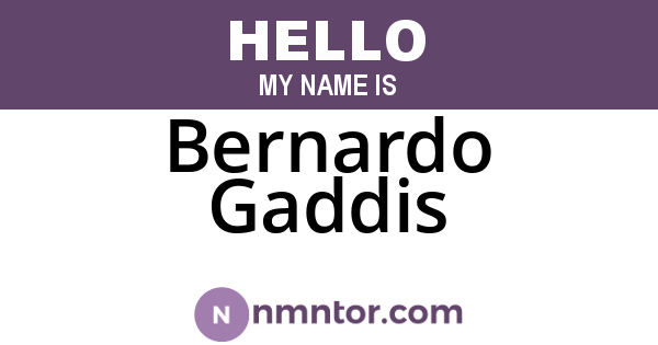Bernardo Gaddis