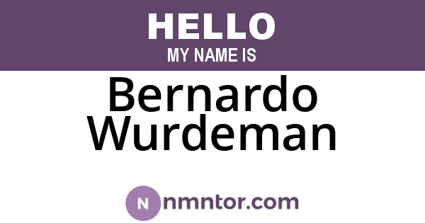 Bernardo Wurdeman