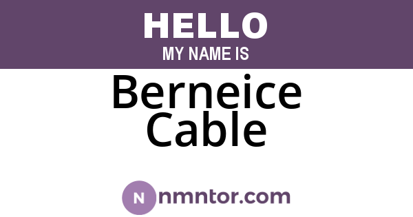 Berneice Cable