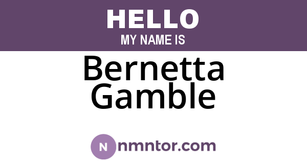 Bernetta Gamble