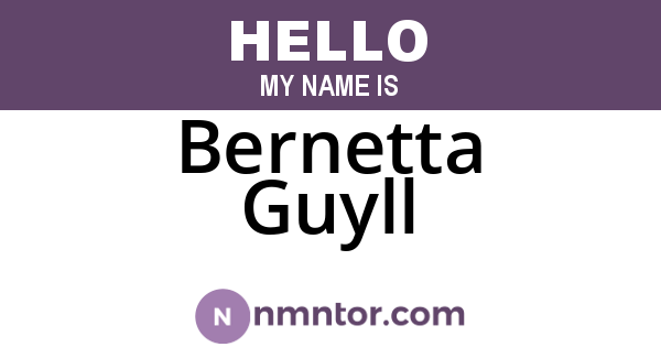 Bernetta Guyll