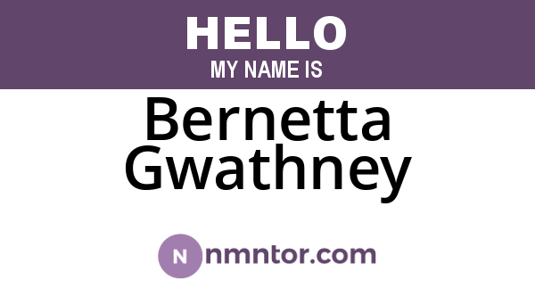 Bernetta Gwathney