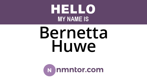 Bernetta Huwe