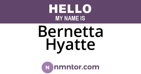 Bernetta Hyatte
