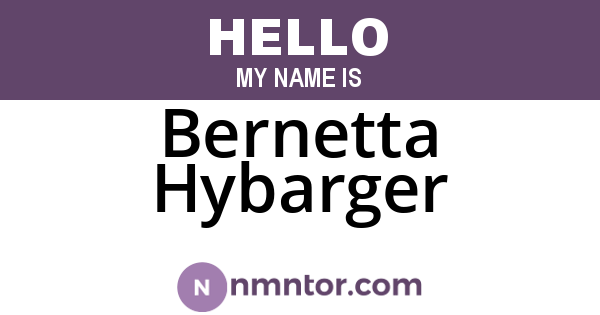 Bernetta Hybarger