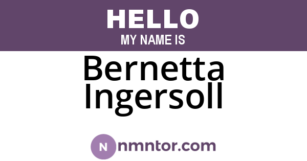 Bernetta Ingersoll