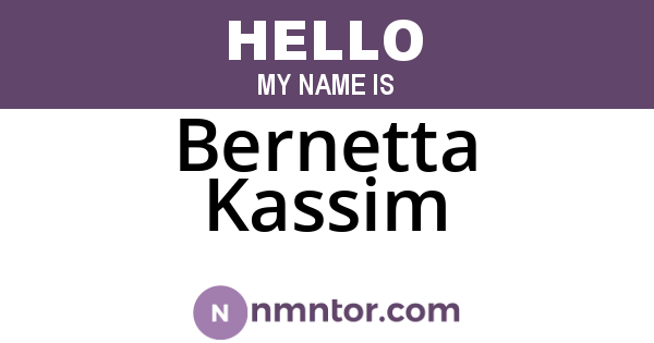 Bernetta Kassim