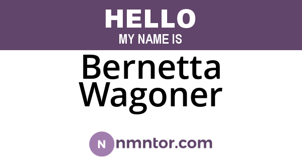 Bernetta Wagoner