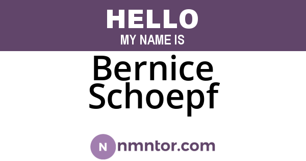Bernice Schoepf