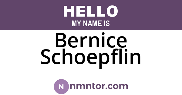 Bernice Schoepflin