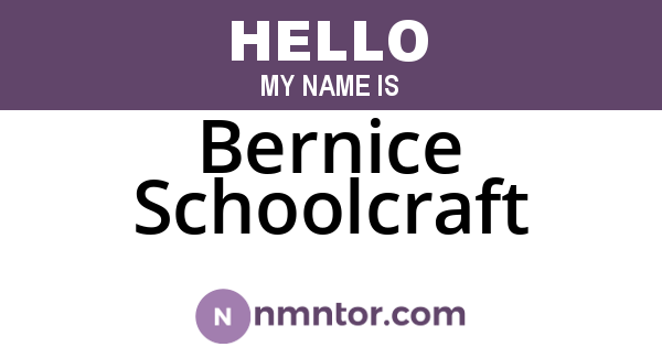 Bernice Schoolcraft