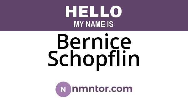 Bernice Schopflin
