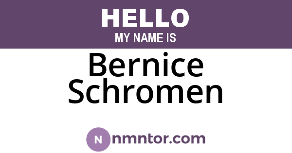 Bernice Schromen