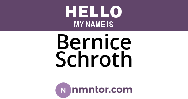 Bernice Schroth