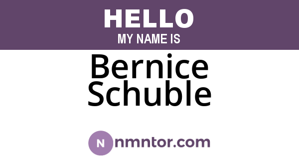 Bernice Schuble