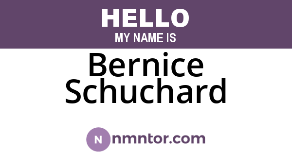 Bernice Schuchard