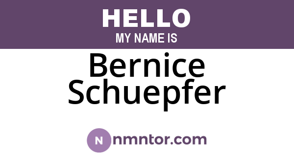 Bernice Schuepfer