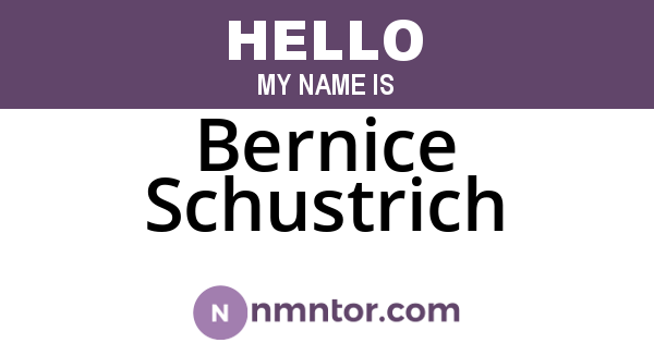 Bernice Schustrich