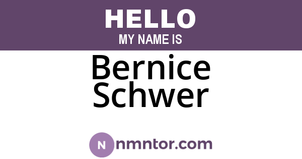 Bernice Schwer