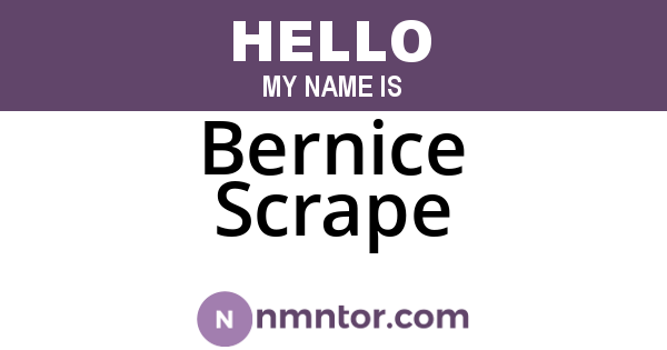 Bernice Scrape