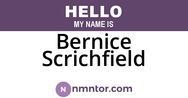 Bernice Scrichfield