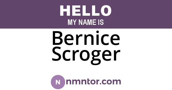 Bernice Scroger