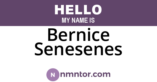 Bernice Senesenes