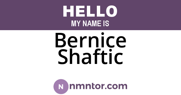 Bernice Shaftic