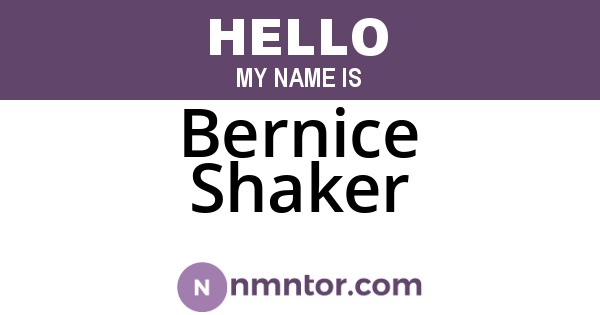 Bernice Shaker