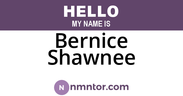 Bernice Shawnee