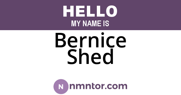 Bernice Shed