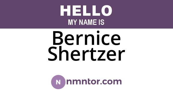 Bernice Shertzer