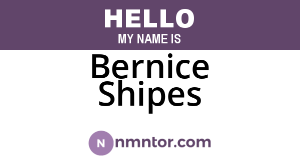 Bernice Shipes
