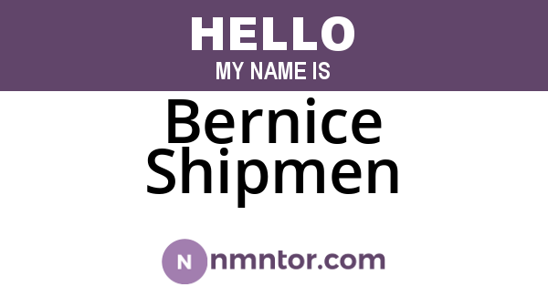Bernice Shipmen