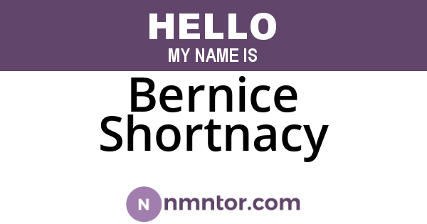 Bernice Shortnacy