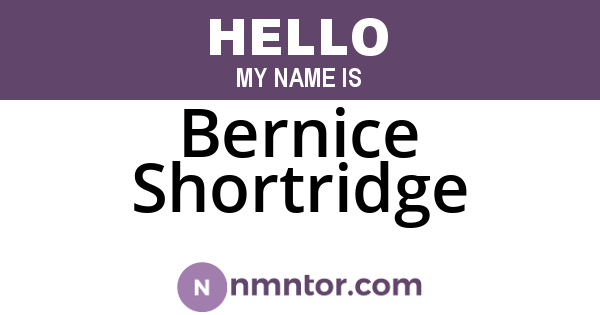 Bernice Shortridge