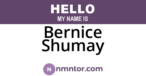 Bernice Shumay