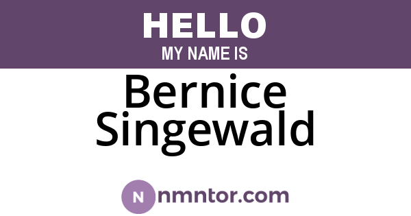 Bernice Singewald