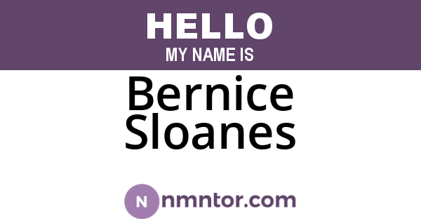 Bernice Sloanes