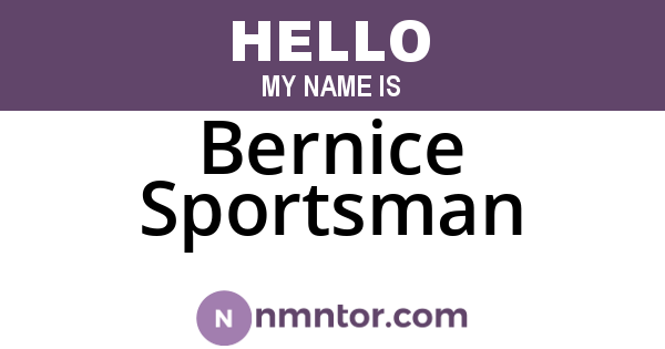 Bernice Sportsman