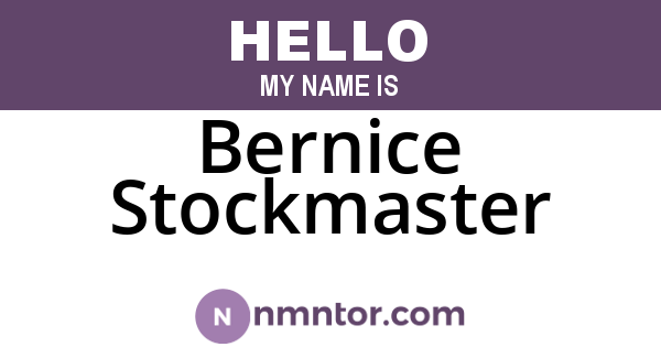 Bernice Stockmaster