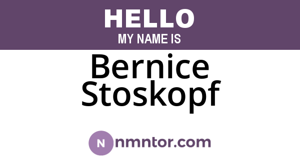 Bernice Stoskopf